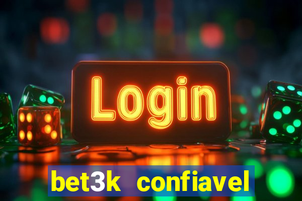 bet3k  confiavel